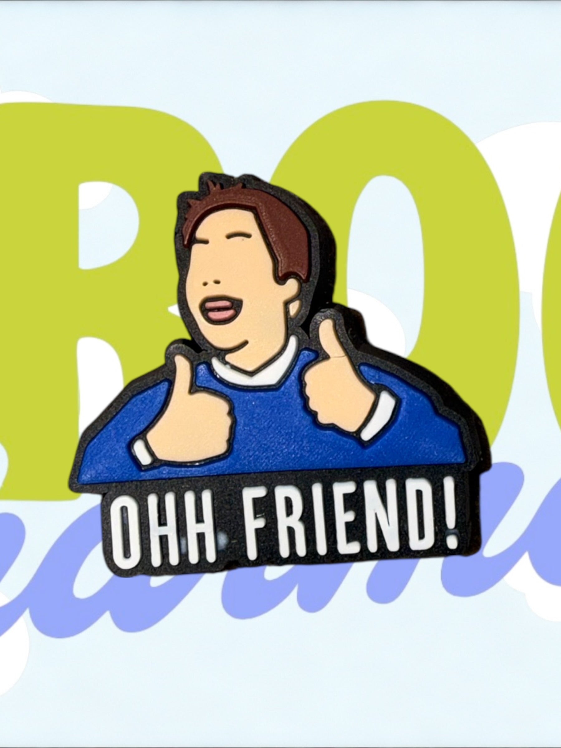 OHH FRIEND