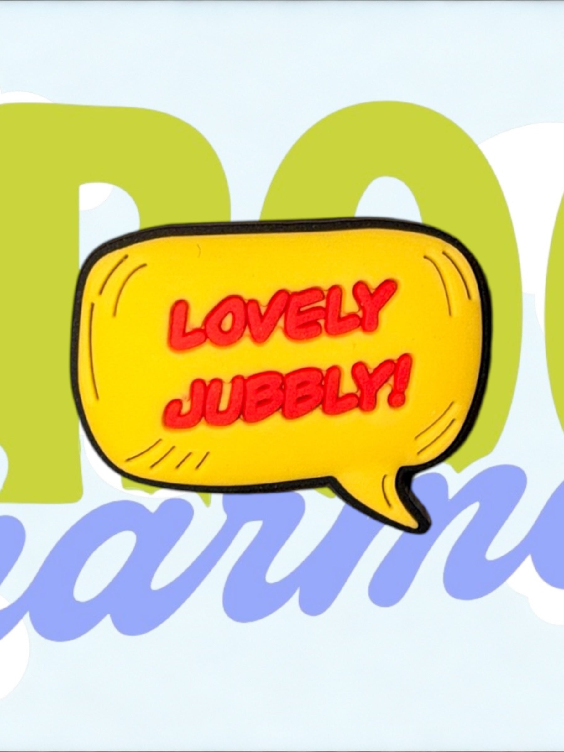 Lovely Jubbly