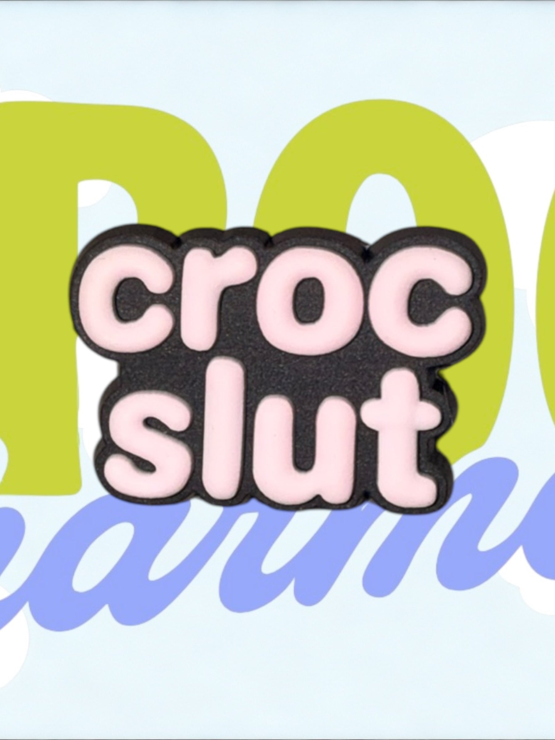 Croc slut